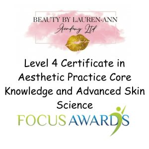 Level 4 Award in Aesthetic Practice Core Knowledge and Advanced Skin Science